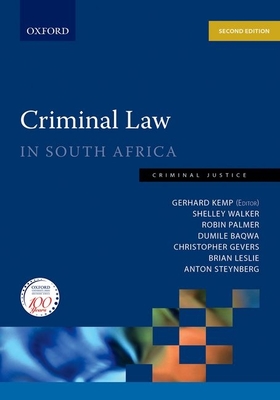 Criminal Law in South Africa: Criminal Law in South Africa - Palmer, Robin, and Baqwa, Dumile, and Gevers, Christopher