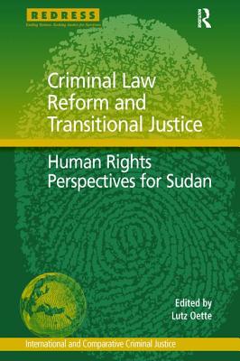 Criminal Law Reform and Transitional Justice: Human Rights Perspectives for Sudan - Oette, Lutz (Editor)