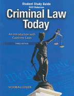 Criminal Law Today: An Introduction with Capstone Cases - Schmalleger, Frank