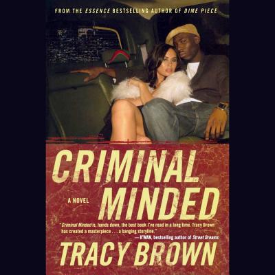 Criminal Minded - Brown, Tracy, and Small, Nicole (Read by)