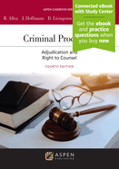 Criminal Procedure: Adjudication and Right to Counsel [Connected eBook with Study Center]