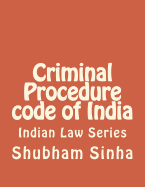 Criminal Procedure Code of India: Indian Law Series