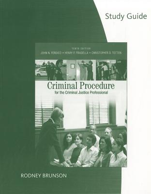 Criminal Procedure for the Criminal Justice Professional - Ferdico, John N, and Fradella, Henry F, and Totten, Christopher D