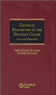 Criminal Procedure in the District Court: Law and Practice