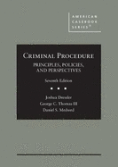 Criminal Procedure: Principles, Policies, and Perspectives