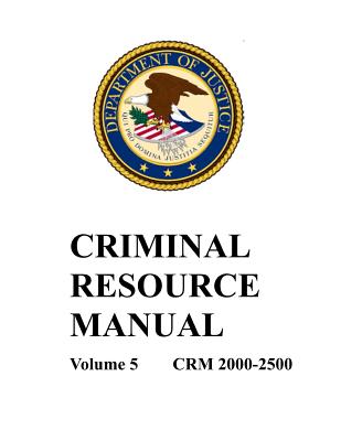 Criminal Resource Manual: 2000-2500 - Department of Justice