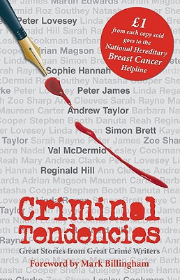 Criminal Tendencies: Great Stories from Great Crime Writers - Billingham, Mark (Foreword by), and Banks, Carla, and Brett, Simon