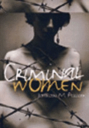 Criminal Women - Pollock, Joycelyn M, Dr.