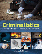 Criminalistics: Forensic Science, Crime, and Terrorism