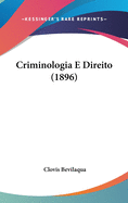 Criminologia E Direito (1896)