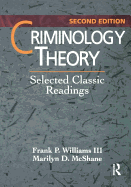 Criminology Theory: Selected Classic Readings