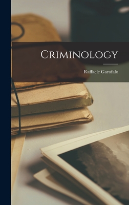 Criminology - Garofalo, Raffaele