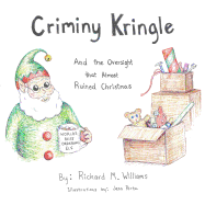 Criminy Kringle: And the Oversight That Almost Ruined Christmas