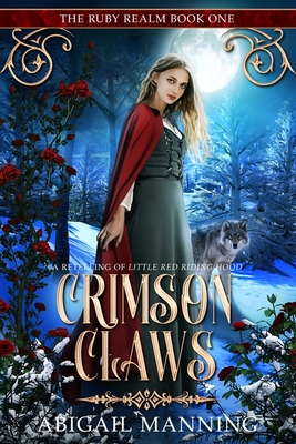 Crimson Claws: A Retelling of Little Red Riding Hood - Manning, Abigail