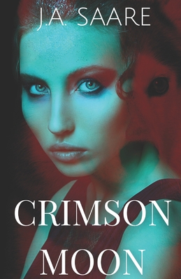 Crimson Moon - Saare, J a