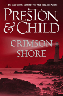 Crimson Shore - Preston, Douglas, and Child, Lincoln