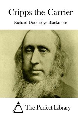 Cripps the Carrier - The Perfect Library (Editor), and Blackmore, Richard Doddridge