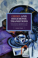 Crises and Hegemonic Transitions: From Gramsci's Quaderni to the Contemporary World Economy