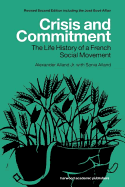 Crisis and Commitment: the Life History of a French Social Movement