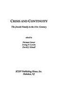 Crisis and Continuity: The Jewish Family in the 21st Century - Schnall, David J. (Editor), and Levitz, Irving N. (Editor), and Linzer, Norman (Editor)