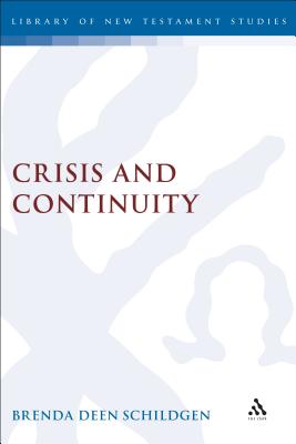 Crisis and Continuity - Schildgen, Brenda Deen, Ph.D., and Keith, Chris (Editor)