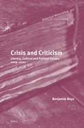 Crisis and Criticism: Literary, Cultural and Political Essays, 2009-2021
