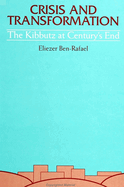 Crisis and Transformation: The Kibbutz at Century's End