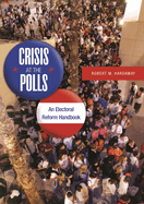 Crisis at the Polls: An Electoral Reform Handbook