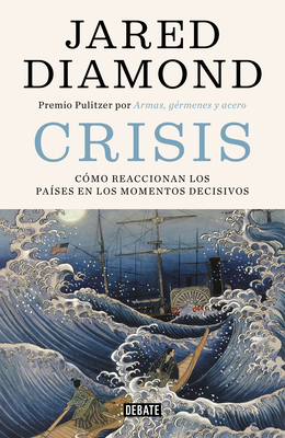 Crisis: Cmo Reaccionan los Pases en los Momentos Decisivos - Diamond, Jared