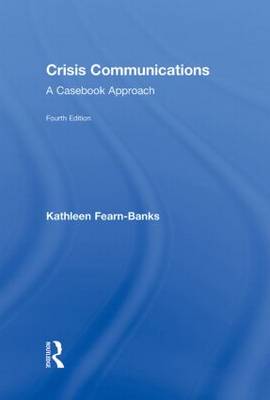 Crisis Communications: a Casebook Approach (Routledge Communication Series) - Fearn-Banks, Kathleen