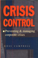 Crisis Control: Preventing and Managing Corporate Crises