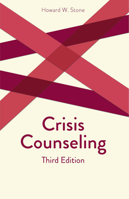 Crisis Counseling: Third Edition - Stone, Howard W