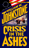 Crisis in the Ashes - Johnstone, William W