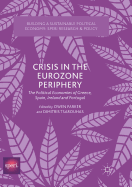 Crisis in the Eurozone Periphery: The Political Economies of Greece, Spain, Ireland and Portugal