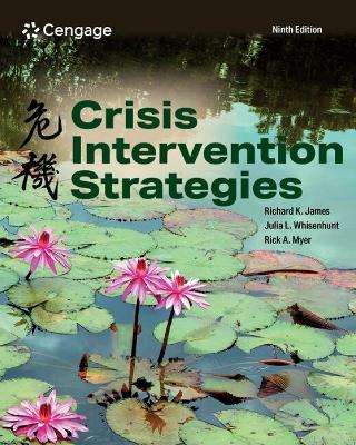 Crisis Intervention Strategies - James, Richard, and Whisenhunt, Julia, and Myer, Rick