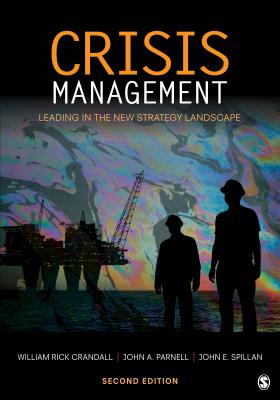 Crisis Management: Leading in the New Strategy Landscape - Crandall, William Rick, and Parnell, John A., and Spillan, John E. (Edward)