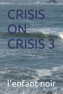 Crisis on Crisis 3