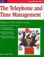 Crisp: The Telephone and Time Management: Making It a Tool and Not a Tyrant - Scott, Dru, Ph.D., and Crisp, Michael G (Editor)