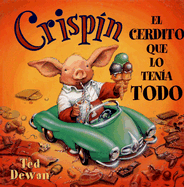 Crispin, el Cerdito Que Lo Tenia Todo