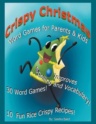 Crispy Christmas: Word Games for Parents & Kids - Baird, Sandra