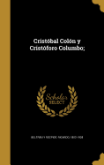 Cristbal Coln y Cristforo Columbo;