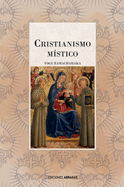 Cristianismo M?stico: Las Enseanzas Internas del Maestro