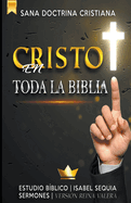 Cristo en Toda la Biblia: Estudio Bblico