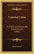 Cristobal Colon: O El Descubrimiento del Nuevo Mundo (1892)