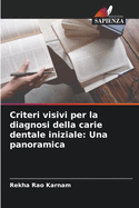 Criteri visivi per la diagnosi della carie dentale iniziale: Una panoramica