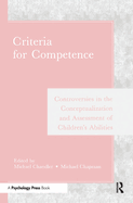 Criteria for Competence: Controversies in the Conceptualization and Assessment of Children's Abilities