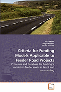 Criteria for Funding Models Applicable to Feeder Road Projects