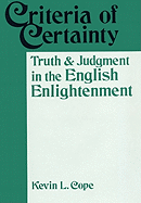 Criteria of Certainty: Truth and Judgment in the English Enlightenment