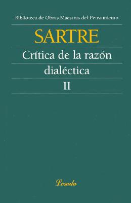 Critica de La Razon Dialectica II - Sartre, Jean-Paul