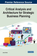 Critical Analysis and Architecture for Strategic Business Planning